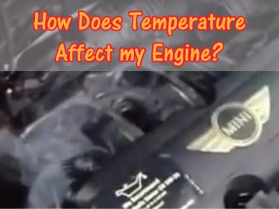 How Does The Temperature Affect My Mini Cooper or BMW Engine?
