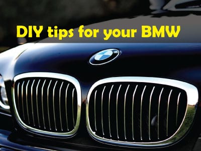 DIY Tips for your BMW