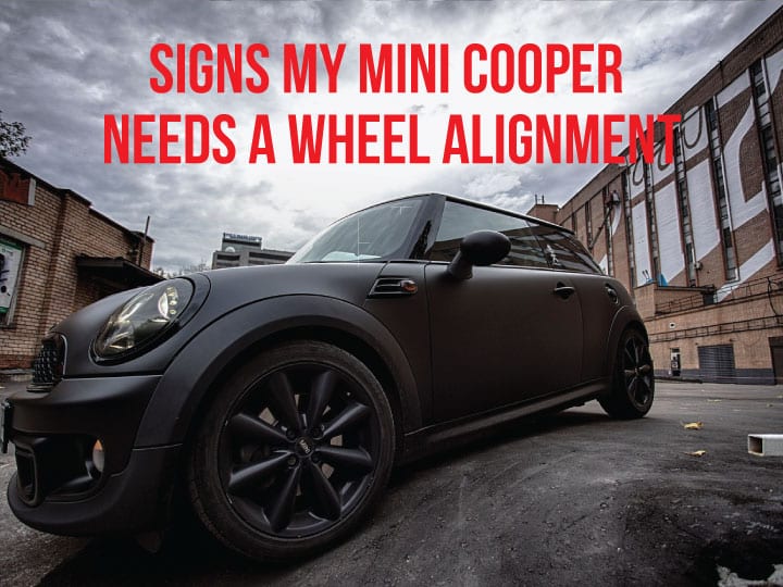 Signs my Mini Cooper Needs a Wheel Alignment